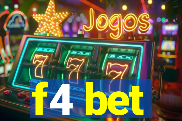 f4 bet